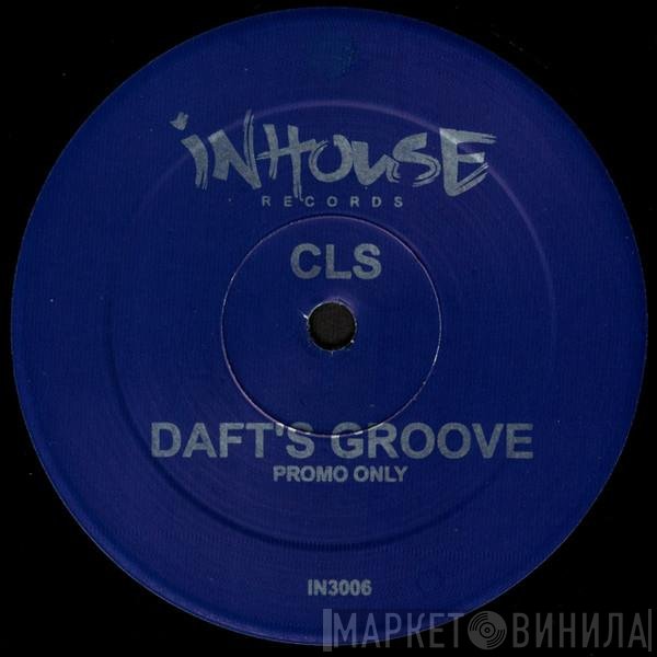 CLS - Daft's Groove / Sexy Body