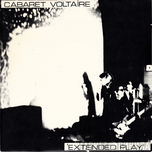 Cabaret Voltaire  - Extended Play
