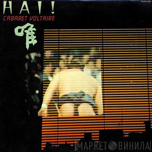 Cabaret Voltaire  - Hai!
