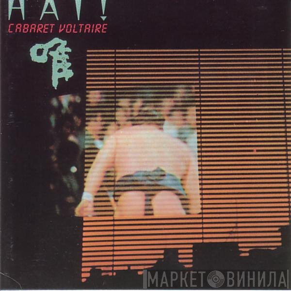 Cabaret Voltaire  - Hai!