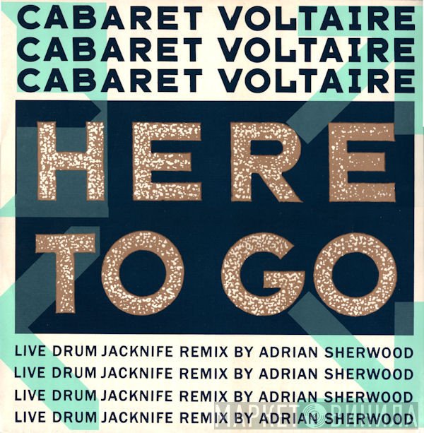 Cabaret Voltaire - Here To Go (Live Drum Jacknife Remix By Adrian Sherwood)