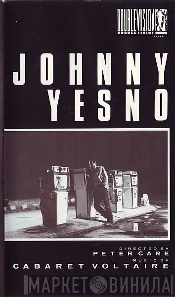 Cabaret Voltaire  - Johnny Yesno