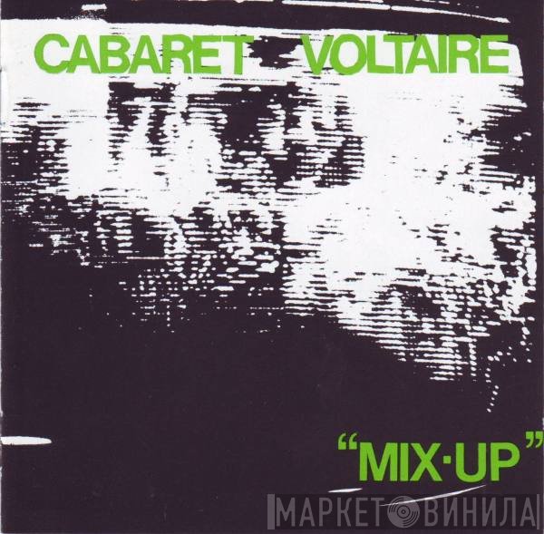 Cabaret Voltaire  - Mix-Up