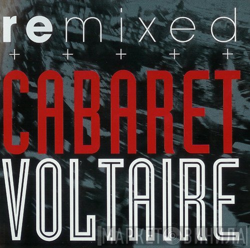 Cabaret Voltaire  - Remixed