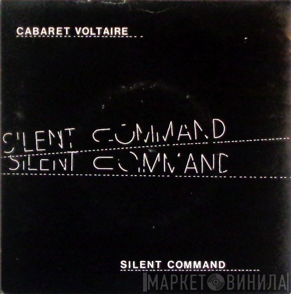 Cabaret Voltaire  - Silent Command