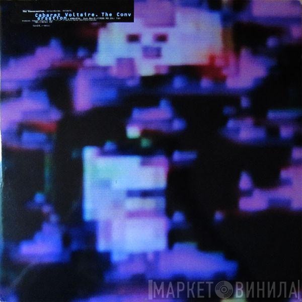 Cabaret Voltaire  - The Conversation