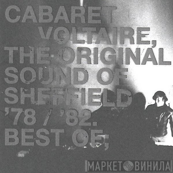 Cabaret Voltaire - The Original Sound Of Sheffield '78 / '82. Best Of;