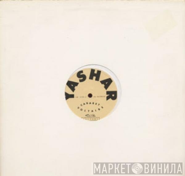 Cabaret Voltaire  - Yashar