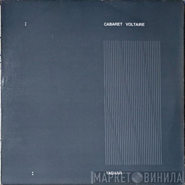 Cabaret Voltaire  - Yashar