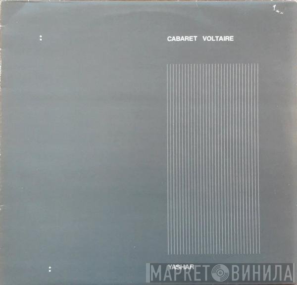Cabaret Voltaire  - Yashar