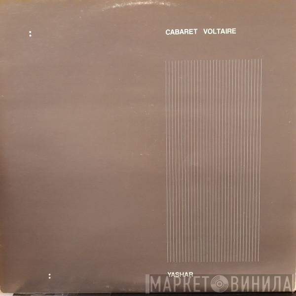Cabaret Voltaire  - Yashar