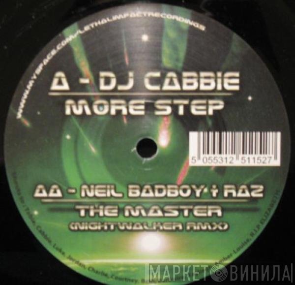 Cabbie / Neil Badboy + Raz   - More Step / The Master (Nightwalker Rmx)
