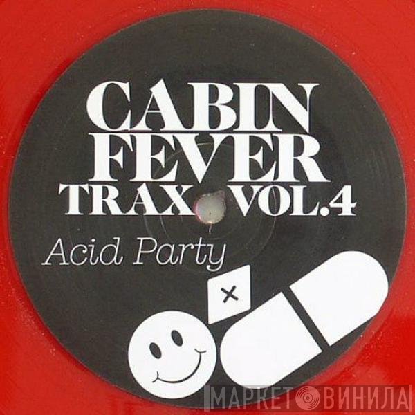 Cabin Fever  - Cabin Fever Trax Vol. 4