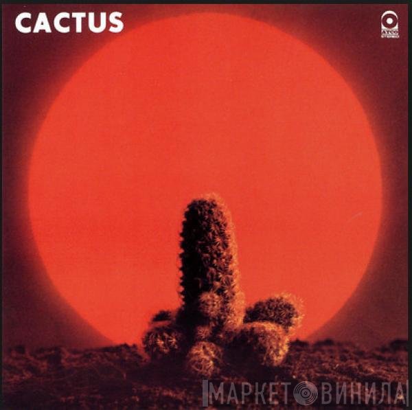 Cactus   - Cactus