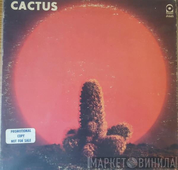Cactus   - Cactus