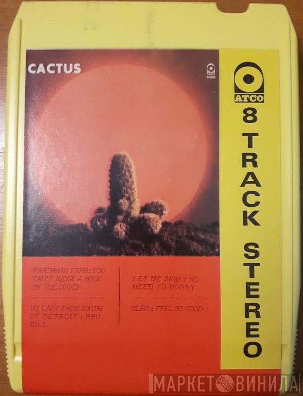 Cactus   - Cactus