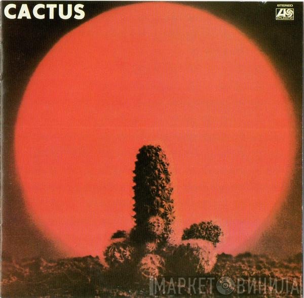 Cactus   - Cactus