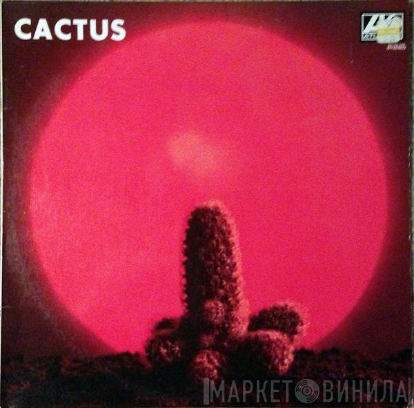 Cactus   - Cactus