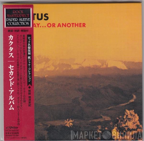 Cactus   - One Way...Or Another