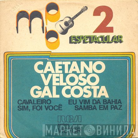Caetano Veloso, Gal Costa  - MPB Espetacular 2