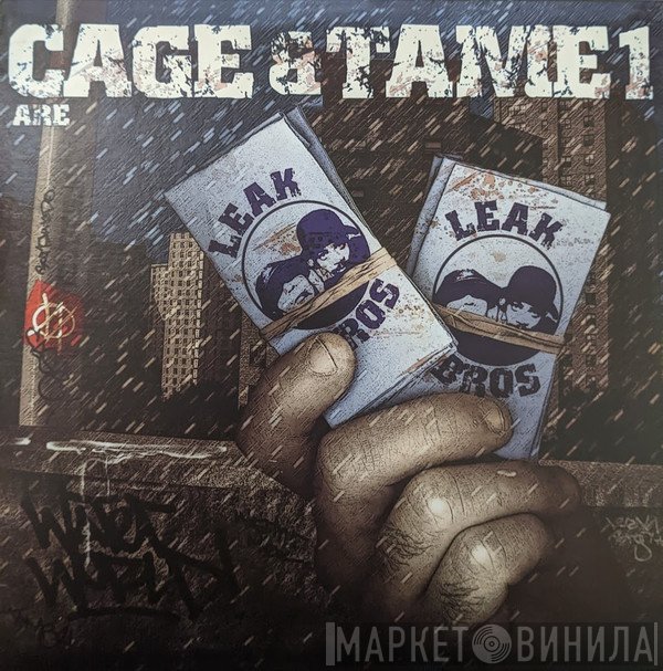 Cage & Tame One Are Leak Bros  - Waterworld
