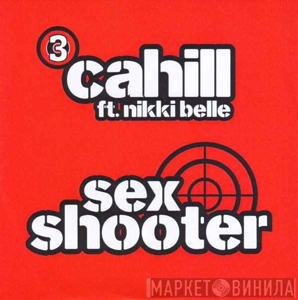 Cahill , Nikki Belle - Sex Shooter