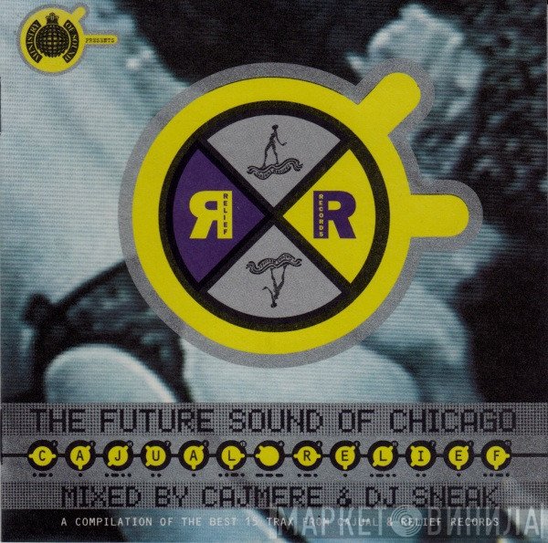 Cajmere & DJ Sneak  - Cajual Relief (The Future Sound Of Chicago)
