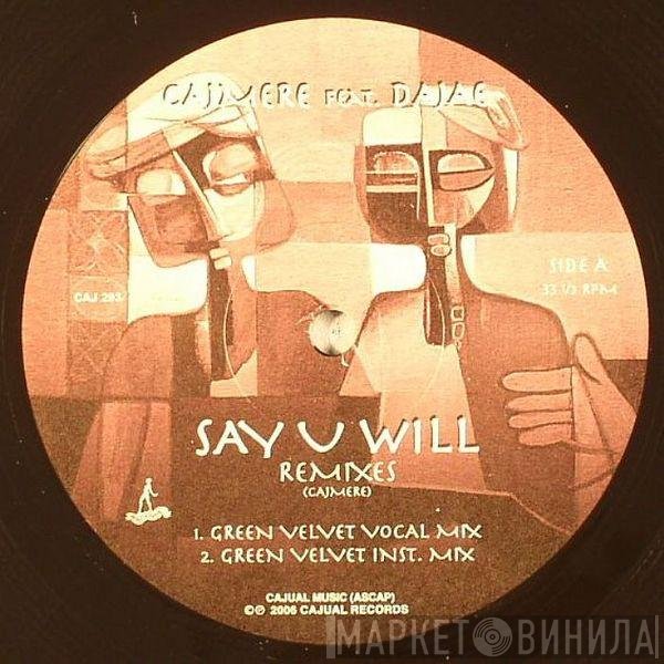 Cajmere, Dajaé - Say U Will (Remixes)