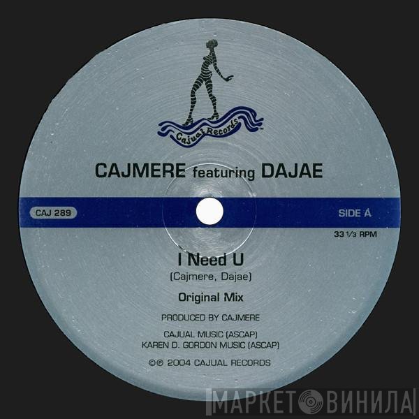 Cajmere Featuring Dajaé  - I Need U