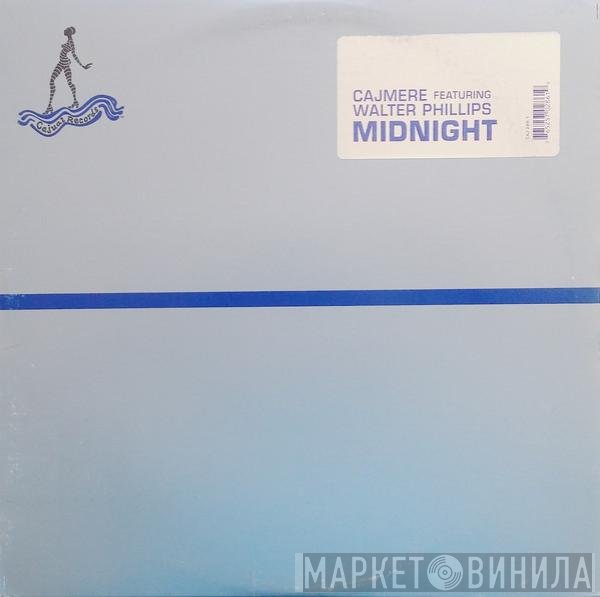 Cajmere Featuring Walter Phillips  - Midnight