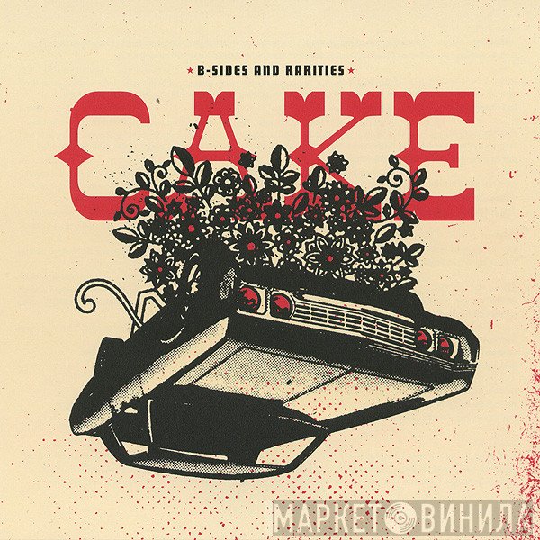 Cake  - B-sides And Rarities