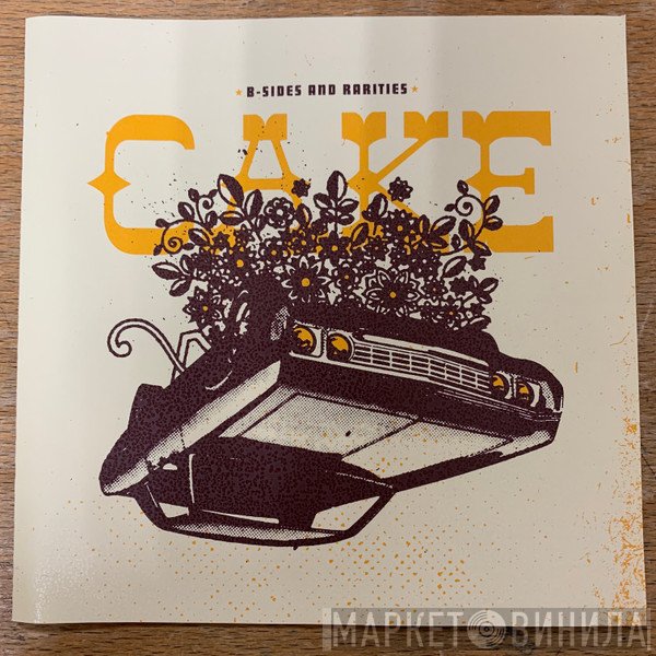 Cake  - B-sides And Rarities