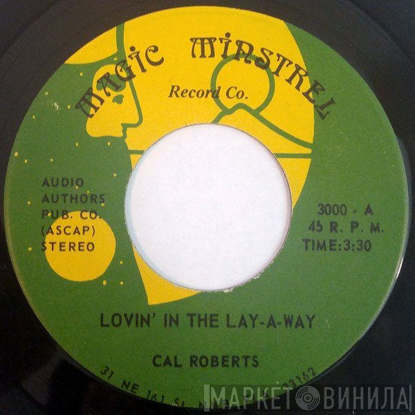 Cal Roberts - Lovin' In The Lay-A-Way