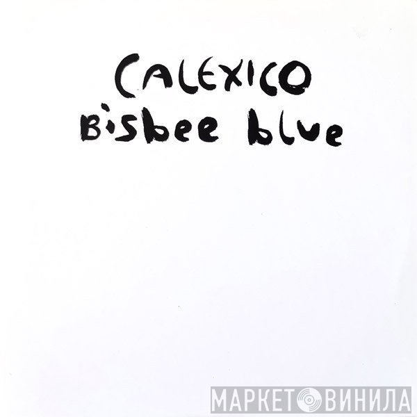 Calexico - Bisbee Blue