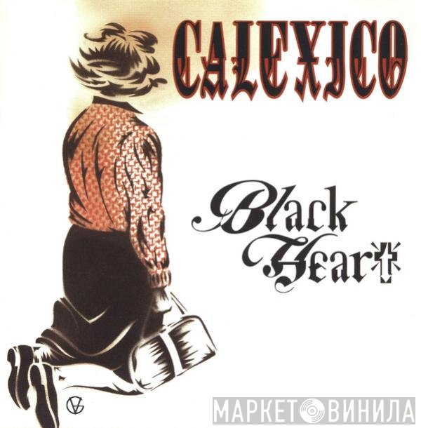 Calexico - Black Heart