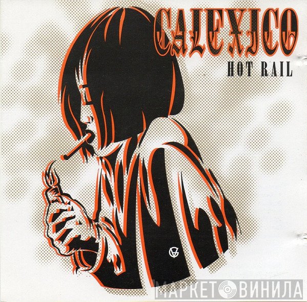 Calexico - Hot Rail