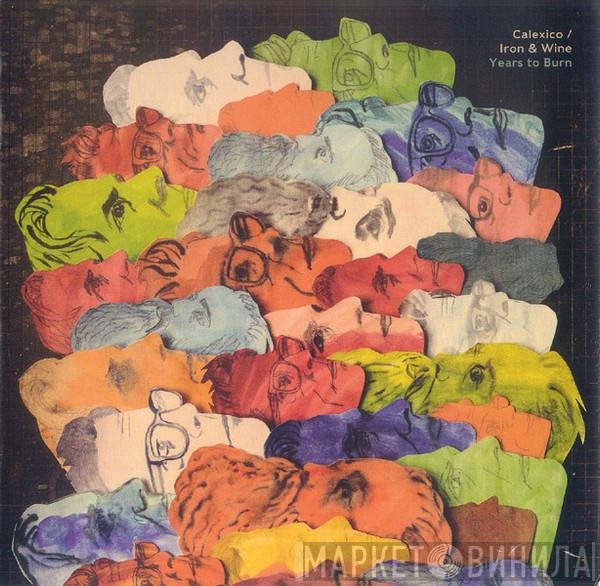 Calexico, Iron And Wine - Years To Burn