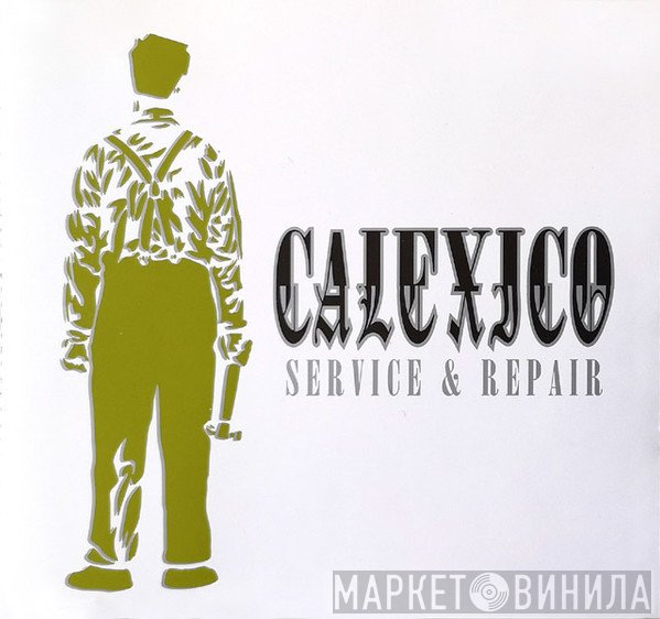Calexico - Service & Repair