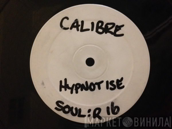 Calibre - Hypnotise / The Water Carrier