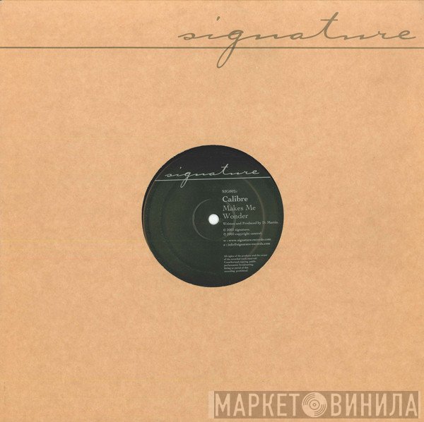 Calibre - Makes Me Wonder / Got To Have You
