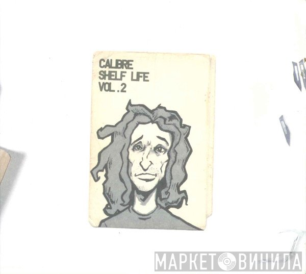 Calibre  - Shelf Life Vol.2