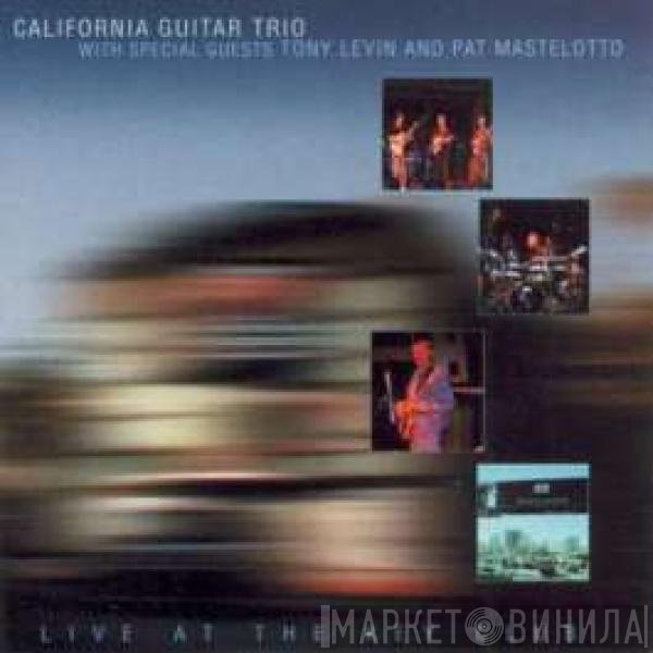 California Guitar Trio With Special Guests Tony Levin And Pat Mastelotto  - Live At The Key Club