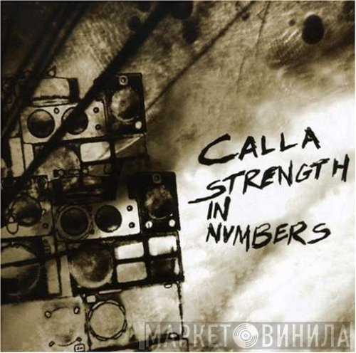 Calla  - Strength In Numbers