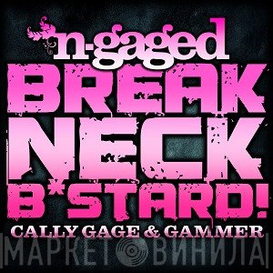 Cally Gage & Gammer  - Breakneck B*stard!
