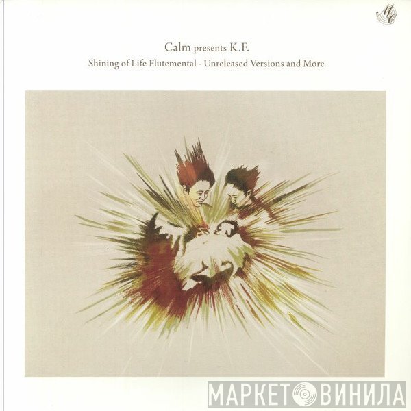 Calm, Kiyotaka Fukagawa - Shining Of Life Flutemental - Unreleased Mixes And More