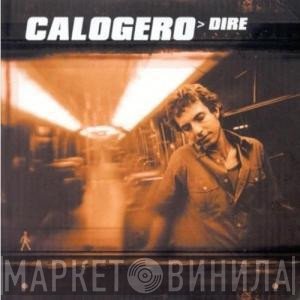 Calogero   - Dire