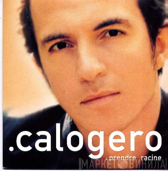Calogero   - Prendre Racine