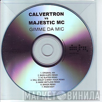 Calvertron, Majestic MC - Gimme Da Mic