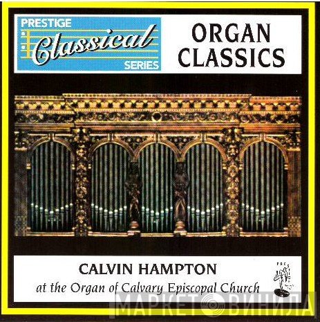 Calvin Hampton - Organ Classics