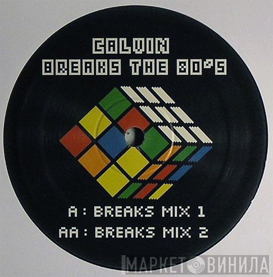 Calvin Harris - Breaks The 80's